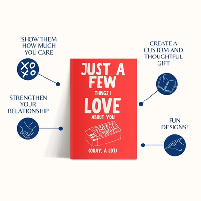 Just A Few Things I Love About You (Okay, A Lot) Romantic Couples Fill-In-The-Blank Gift Book